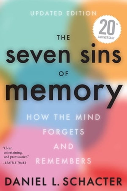 The Seven Sins of Memory, Daniel L. Schacter - Ebook - 9780547347455