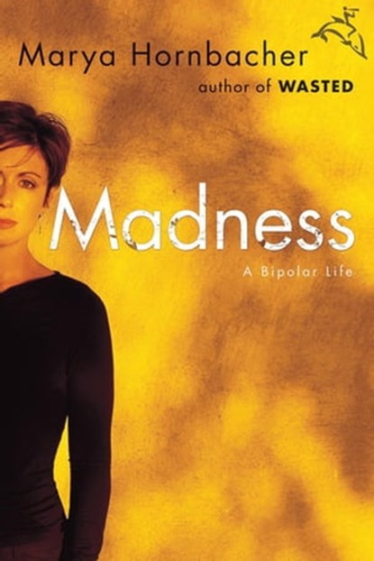 Madness, Marya Hornbacher - Ebook - 9780547348193