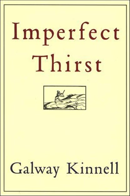 Imperfect Thirst, Galway Kinnell - Ebook - 9780547348308