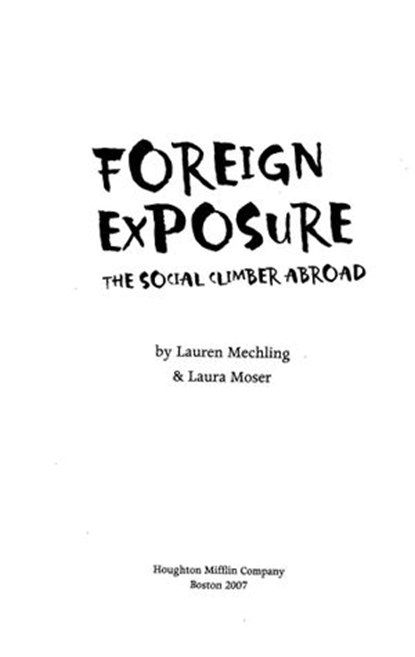 Foreign Exposure, Lauren Mechling ; Laura Moser - Ebook - 9780547349091