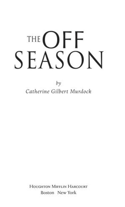 The Off Season, Catherine Gilbert Murdock - Ebook - 9780547349411