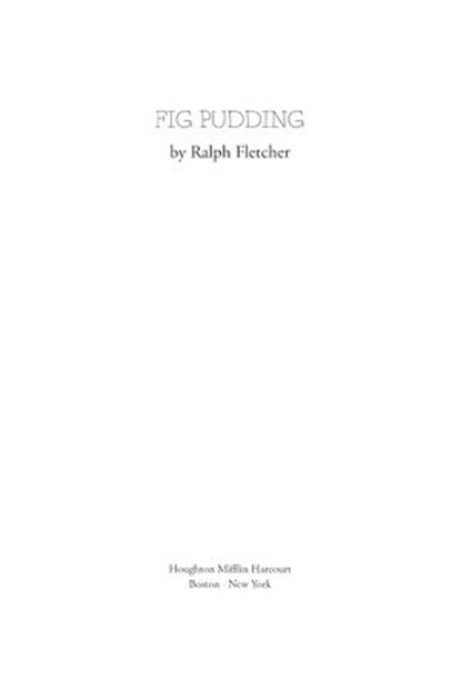 Fig Pudding, Ralph Fletcher - Ebook - 9780547350028