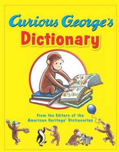 Curious George's Dictionary, The Editors of the American Heritage Dictionaries - Ebook - 9780547350332