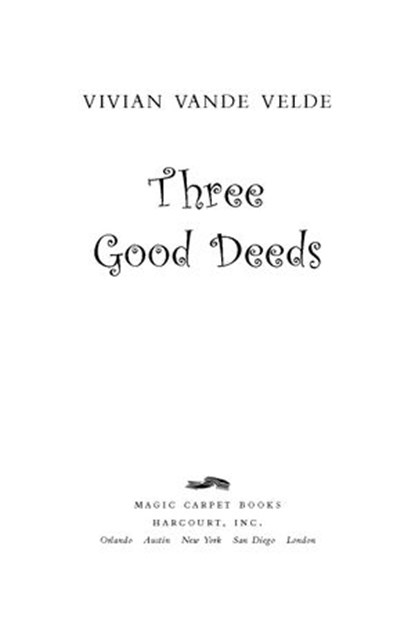 Three Good Deeds, Vivian Vande Velde - Ebook - 9780547351575