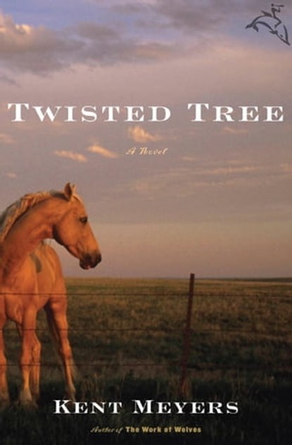 Twisted Tree, Kent Meyers - Ebook - 9780547400808