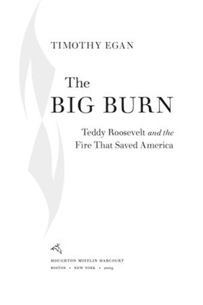 The Big Burn, Timothy Egan - Ebook - 9780547416861
