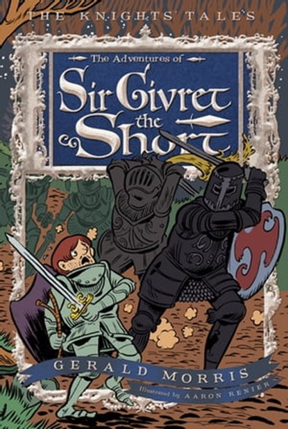 The Adventures of Sir Givret the Short, Gerald Morris - Ebook - 9780547417417