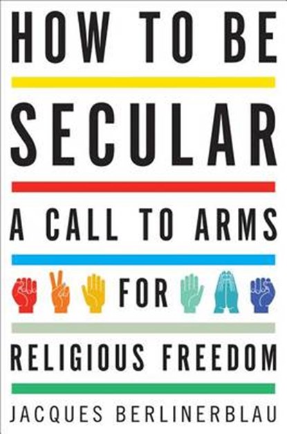 How to Be Secular, BERLINERBLAU,  Jacques - Gebonden - 9780547473345