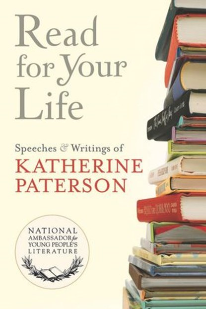 Read for Your Life #3, Katherine Paterson - Ebook - 9780547482712