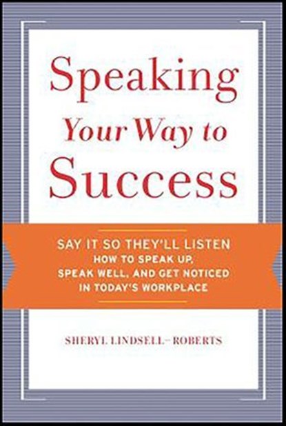 Speaking Your Way to Success, Sheryl Lindsell-Roberts - Ebook - 9780547487656