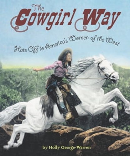 The Cowgirl Way, Holly George-Warren - Ebook - 9780547488059