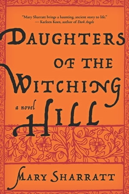 Daughters of the Witching Hill, Mary Sharratt - Ebook - 9780547488486