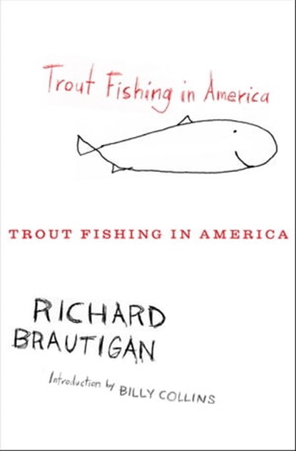 Trout Fishing in America, Richard Brautigan - Ebook - 9780547488707