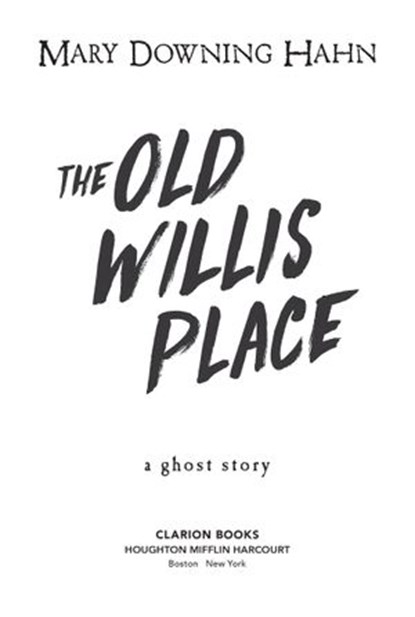 The Old Willis Place, Mary Downing Hahn - Ebook - 9780547488745