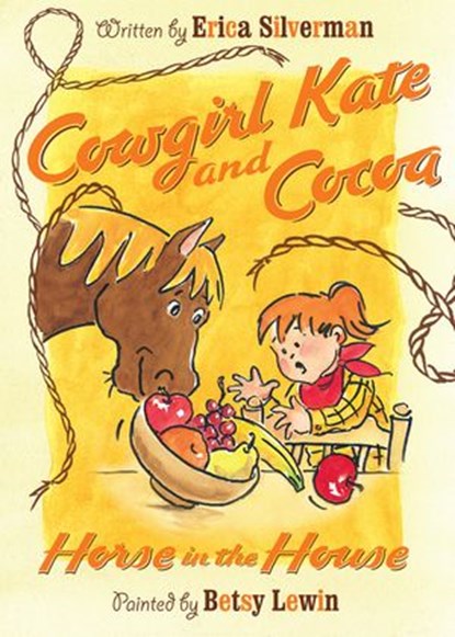 Cowgirl Kate and Cocoa: Horse in the House, Erica Silverman - Ebook - 9780547488844