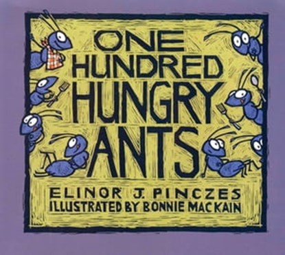 One Hundred Hungry Ants, Elinor J. Pinczes - Ebook - 9780547488905