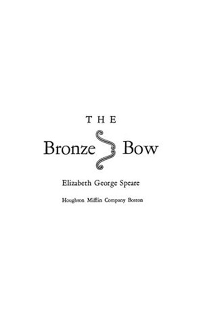 The Bronze Bow, Elizabeth George Speare - Ebook - 9780547488912
