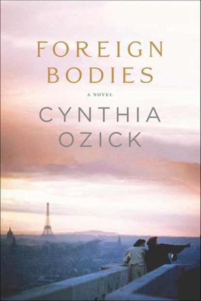 Foreign Bodies, Cynthia Ozick - Ebook - 9780547504551