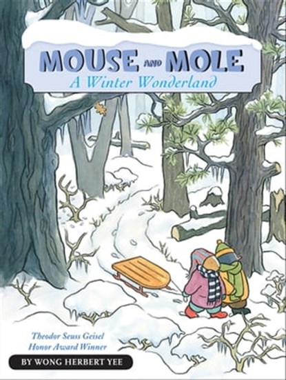 Mouse and Mole: A Winter Wonderland, Wong Herbert Yee - Ebook - 9780547505039