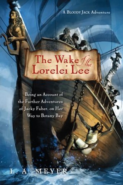 The Wake of the Lorelei Lee, L. A. Meyer - Ebook - 9780547505411