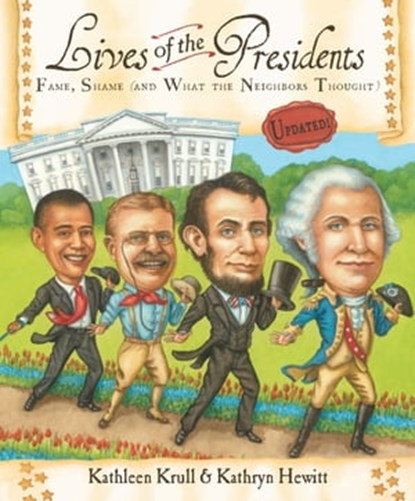 Lives of the Presidents, Kathleen Krull - Ebook - 9780547505497
