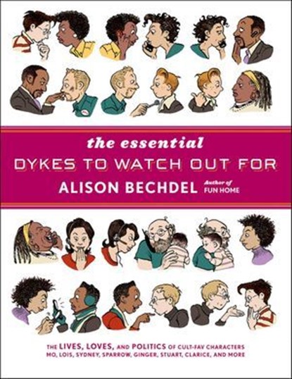 The Essential Dykes to Watch Out For, Alison Bechdel - Ebook - 9780547523538