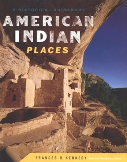 American Indian Places, Frances H. Kennedy - Ebook - 9780547523675