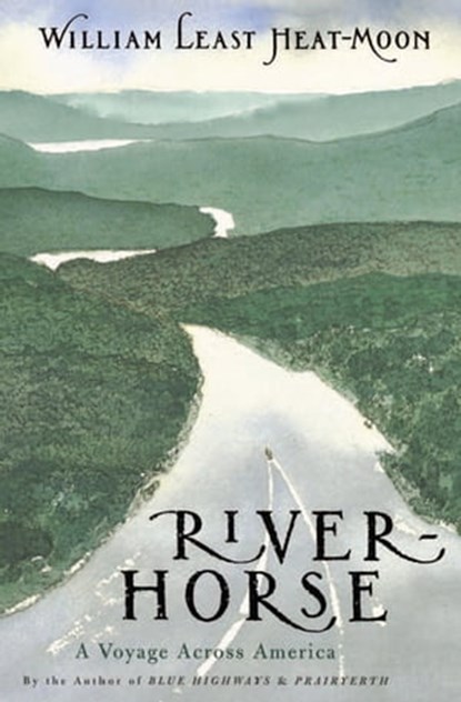 River-Horse, William Least Heat-Moon - Ebook - 9780547523682