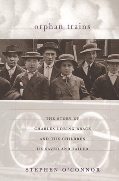 Orphan Trains, Stephen O'Connor - Ebook - 9780547523705