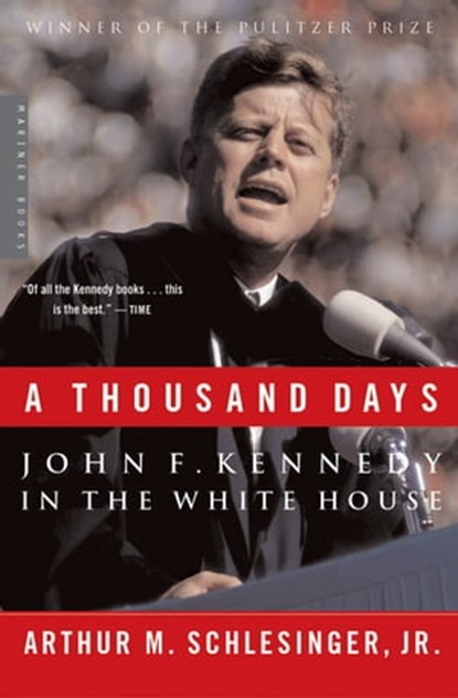 A Thousand Days, Arthur M. Schlesinger - Ebook - 9780547524504