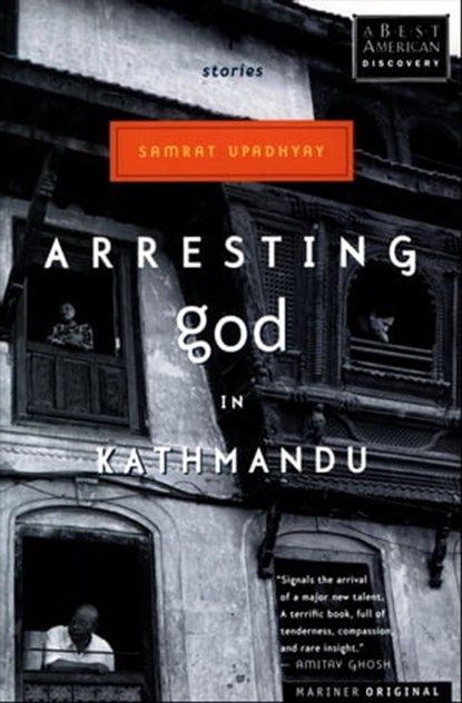 Arresting God in Kathmandu, Samrat Upadhyay - Ebook - 9780547526218