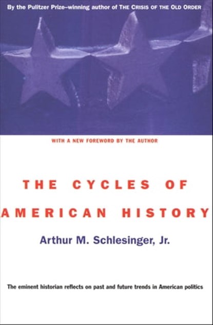 The Cycles of American History, Arthur M. Schlesinger - Ebook - 9780547527505