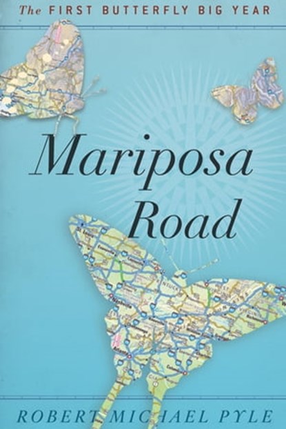 Mariposa Road, Robert Michael Pyle - Ebook - 9780547527857