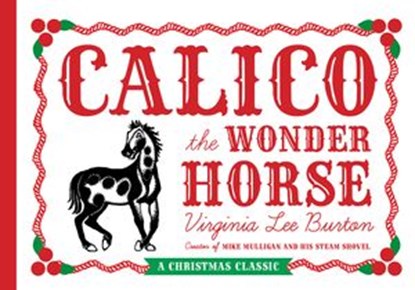 Calico the Wonder Horse, Virginia Lee Burton - Ebook - 9780547530635