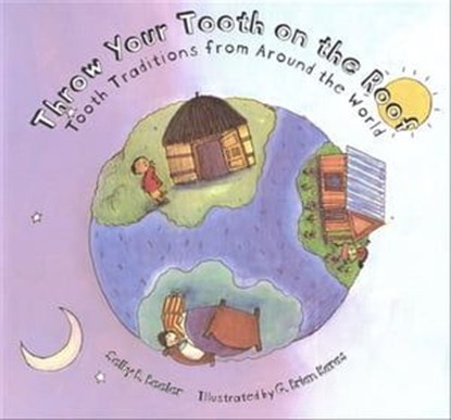 Throw Your Tooth on the Roof, Selby B. Beeler - Ebook - 9780547530659
