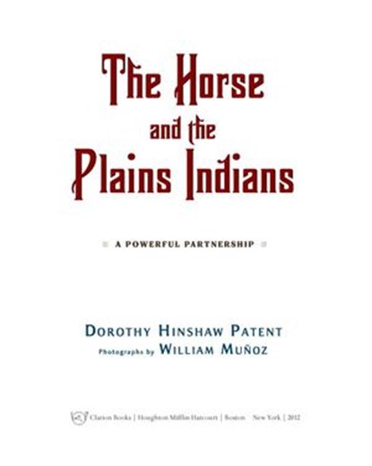 The Horse and the Plains Indians, Dorothy Hinshaw Patent - Ebook - 9780547533070