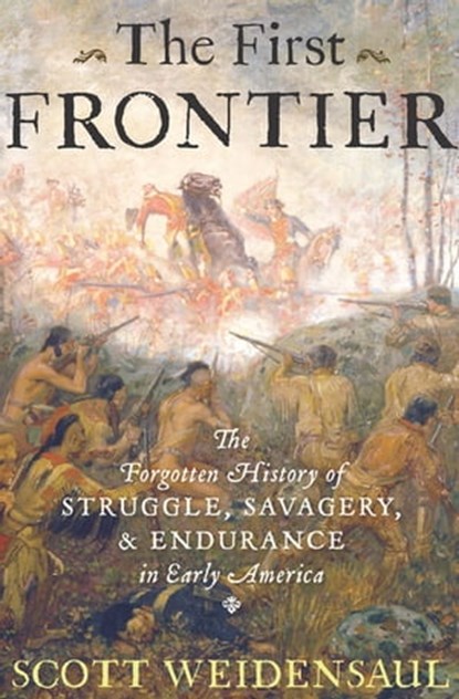 The First Frontier, Scott Weidensaul - Ebook - 9780547539560