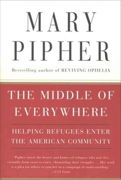 The Middle of Everywhere, Mary Pipher - Ebook - 9780547542119