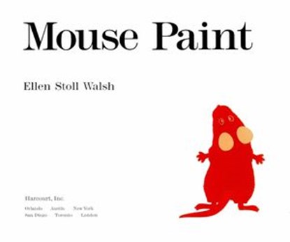 Mouse Paint, Ellen Stoll Walsh - Ebook - 9780547542362