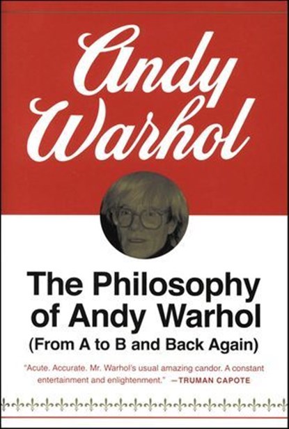 The Philosophy of Andy Warhol, Andy Warhol - Ebook - 9780547543437