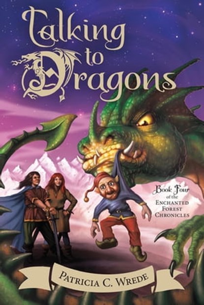 Talking to Dragons, Patricia C. Wrede - Ebook - 9780547545585