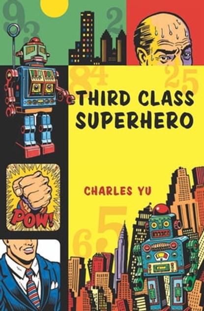 Third Class Superhero, Charles Yu - Ebook - 9780547545707