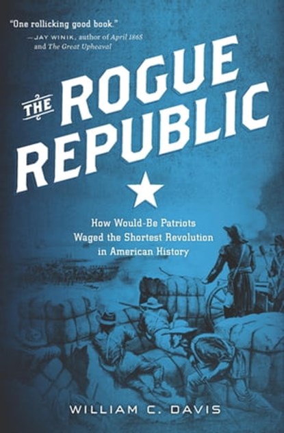 The Rogue Republic, William C. Davis - Ebook - 9780547549156