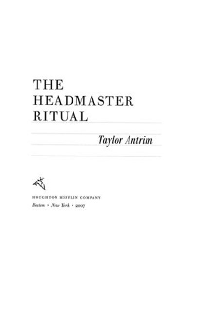The Headmaster Ritual, Taylor Antrim - Ebook - 9780547561516