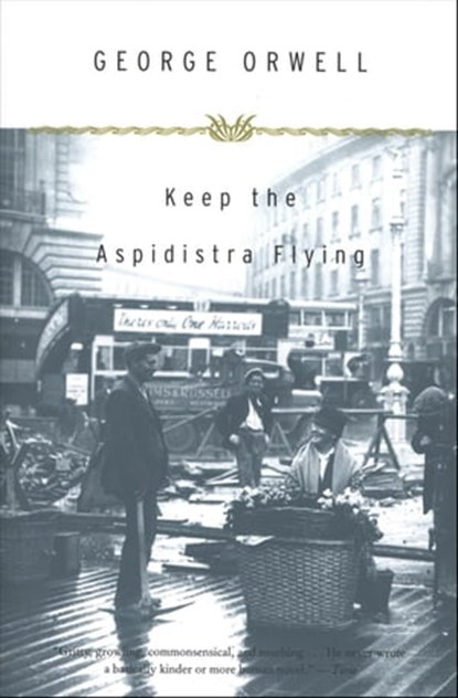 Keep the Aspidistra Flying, George Orwell - Ebook - 9780547563992