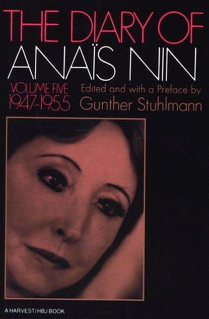 The Diary of Anaïs Nin, 1947–1955, Anaïs Nin - Ebook - 9780547564005