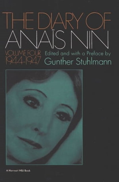 The Diary of Anaïs Nin, 1944–1947, Anaïs Nin - Ebook - 9780547564012