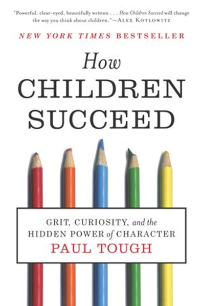 How Children Succeed, Paul Tough - Ebook - 9780547564661