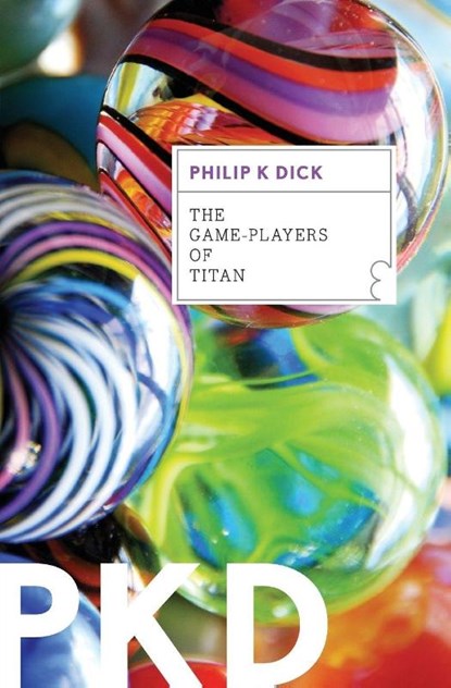 Game-Players of Titan, Philip K Dick - Paperback - 9780547572437