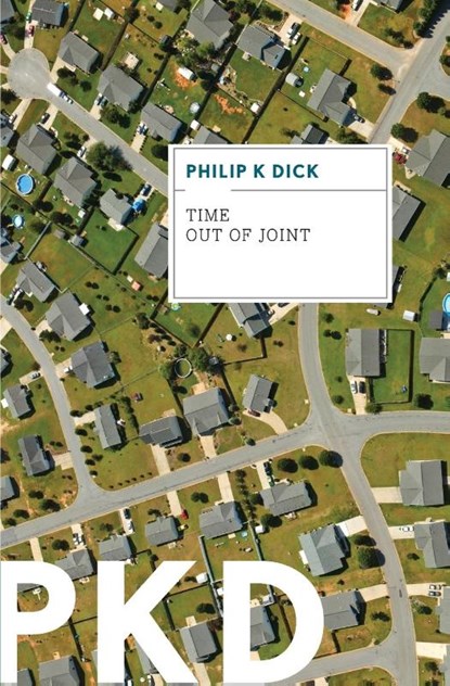 Time Out of Joint, Philip K. Dick - Paperback - 9780547572581
